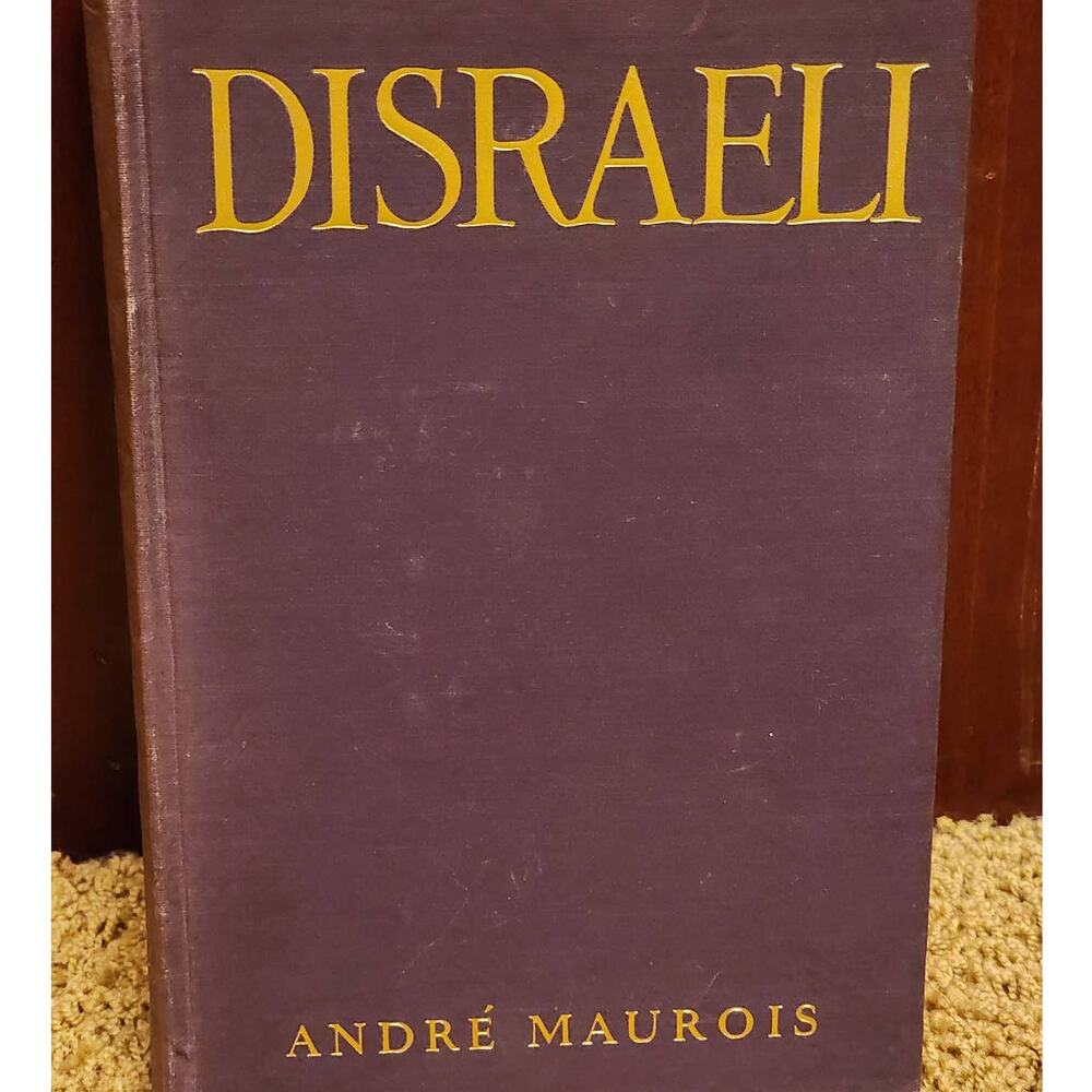 Disraeli A Picture Of The Victorian Age By Andre Maurois, First Printing 1928